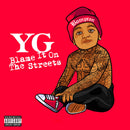 YG - Blame It On The Streets (New Vinyl)