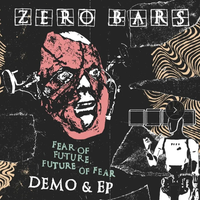 Zero Bars -  Fear of Future, Future of Fear (New Vinyl)