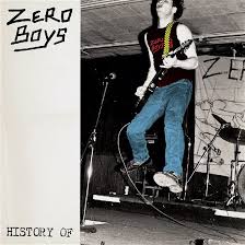 Zero Boys -  History Of (40th Anniv. Clear Vinyl w/ 7") (New Vinyl)