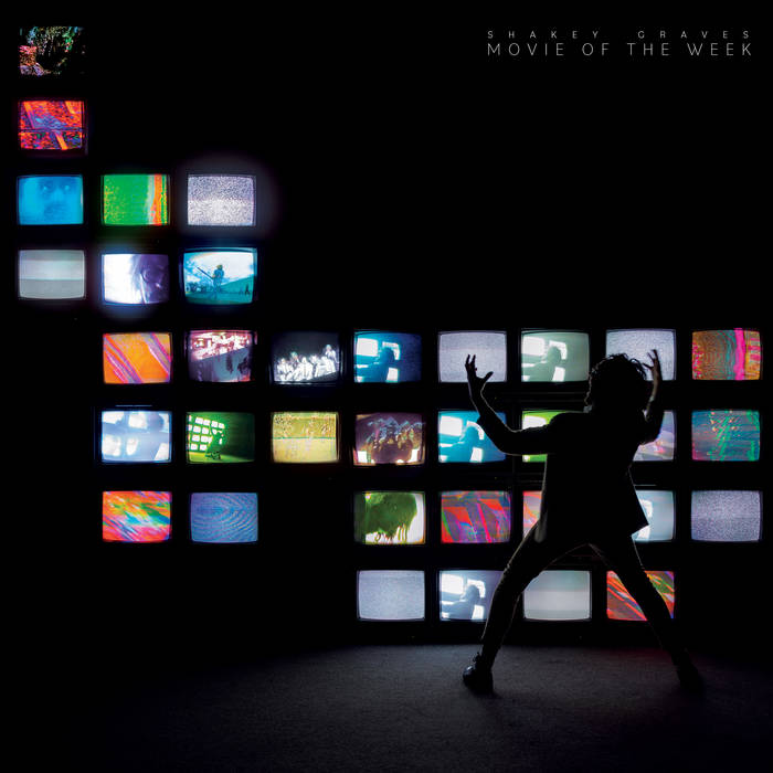 Shakey Graves -  Movie of the Week (New Vinyl)