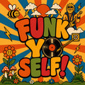 FUNK YO SELF - FUNK YO SELF (New Vinyl)
