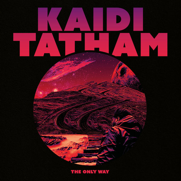 Kaidi Tatham - The Only Way (New Vinyl)