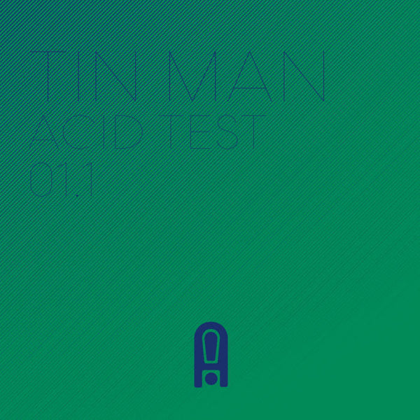 Tin Man - Acid Test 01.1 (New Vinyl)
