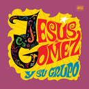 Jesus Gomez - Jesus Gomez Y Su Grupo (New Vinyl)