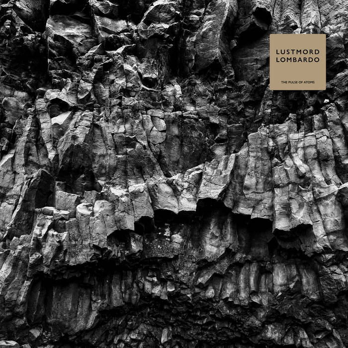 Lustmord Lombardo - The Pulse Of Atoms (New CD)