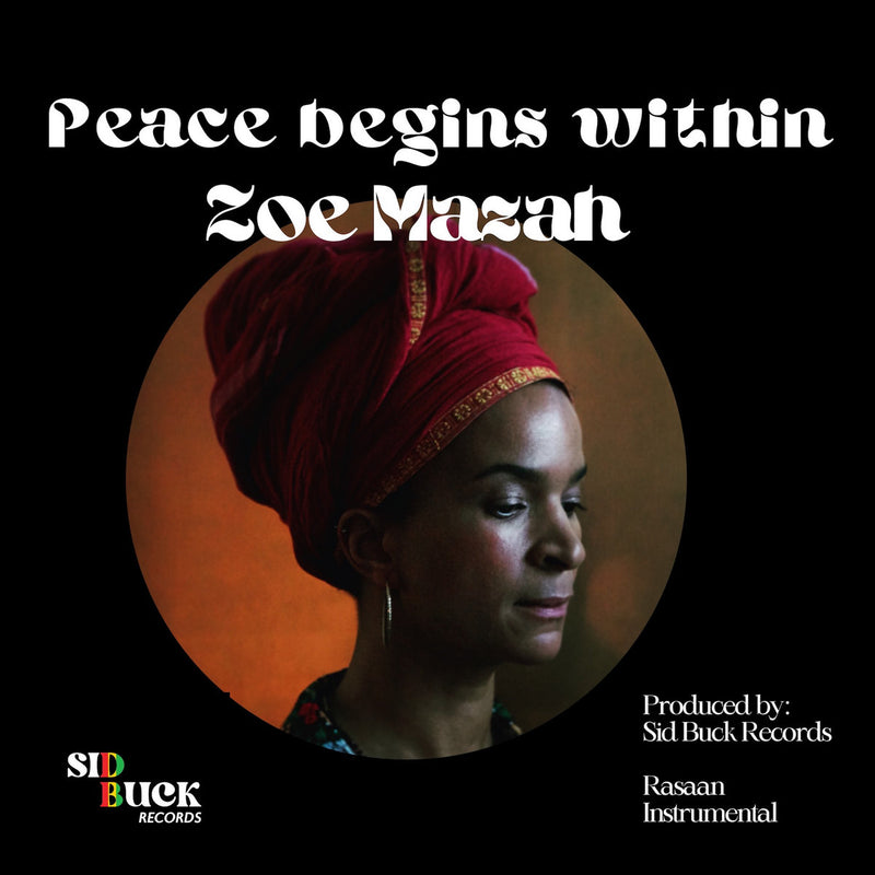 Zoe Mazah/Sid Bucknor - Peace Begins Within b/w Rasaan (7") (New Vinyl)