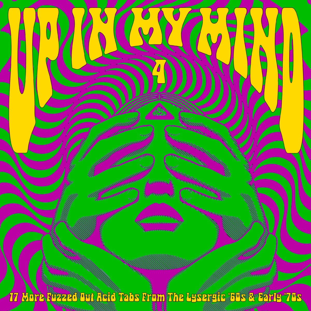 Various Artists - Up In My Mind 4: 17 More Fuzzed Out Acid Tabs From The Lysergic '60s And '70s (New Vinyl)