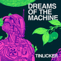Tinlicker - Dreams of the Machine (New Vinyl)