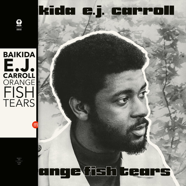 Baikida E.J. Carroll - Orange Fish Tears (New Vinyl)