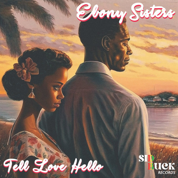 Ebony Sisters - Tell Love Hello If You See Him (Vocal & Dub) (7") (New Vinyl)