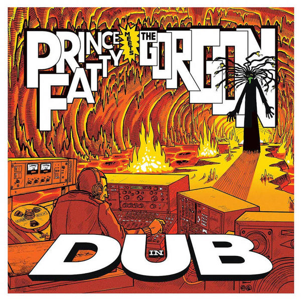 Prince Fatty - Prince Fatty meets The Gorgon in Dub (New Vinyl)