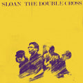 Sloan - The Double Cross (New Vinyl)