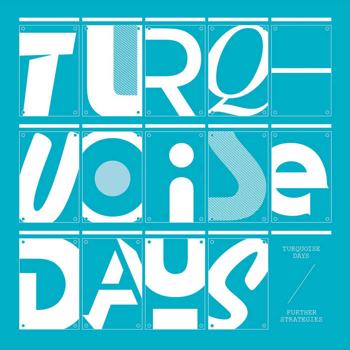 Turquoise Days - Further Strategies (New Vinyl)