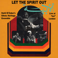 Kahil El'Zabar - Let The Spirit Out: Live At "Mu" London (New CD)
