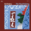 Ed Askew - The Final Painting (New Vinyl)