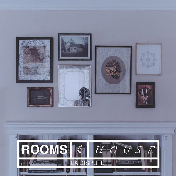 La Dispute - Rooms of the House (New Vinyl)