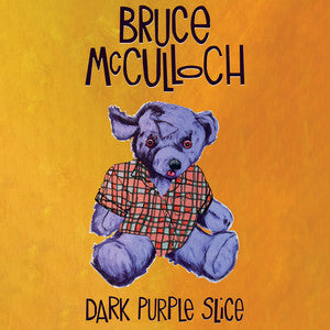 Bruce Mcculloch - Dark Purple Slice (New Vinyl)