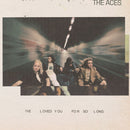 The Aces - I've Loved You For So Long (New CD)