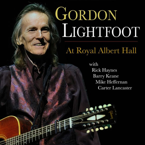 Gordon Lightfoot - At Royal Albert Hall (New CD)