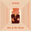 Steve - Out Of The Closet (New Vinyl)