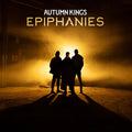 Autumn Kings - Epiphanies (New CD)