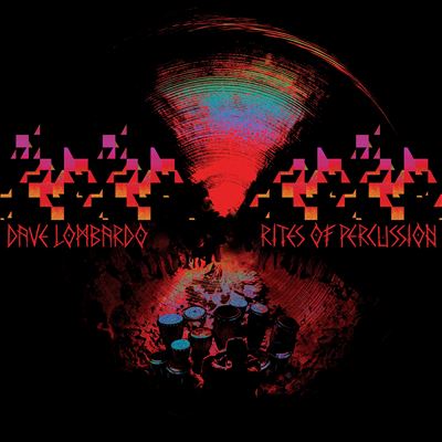 Dave Lombardo - Rites Of Percussion (Blood Red) (New Vinyl)