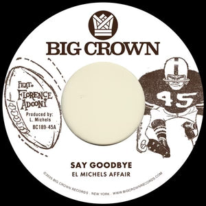 El Michels Affair - Say Goodbye/Magica 7" (New Vinyl)