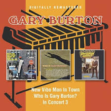 Gary Burton - New Vibe Man In Town/Who Is Gary Burton?/In Concert (2CD) (New CD)