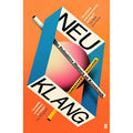 Neu Klang: The Definitive History of Krautrock (New Book)