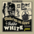 Bukka White - Shake ‘Em Down: 1930-1940 (New CD)