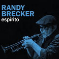 Randy Brecker - Espirito (New Vinyl)