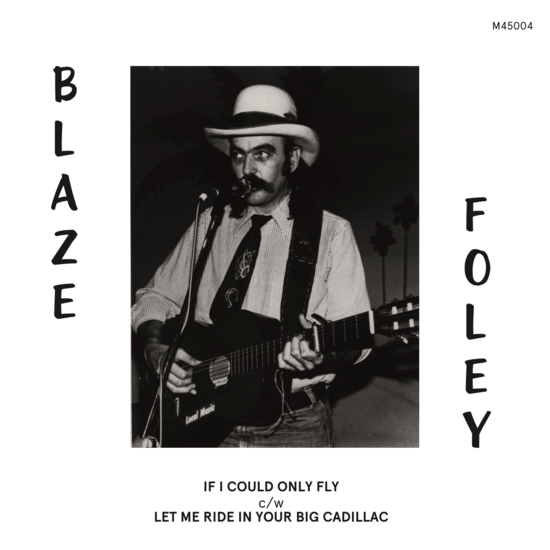Blaze Foley - If I Could Only Fly (New 7" Vinyl)
