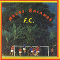 Novos Baianos - Novos Baianos F.C. (New Vinyl)