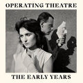 Operating Theatre - The Early Years (New CD)