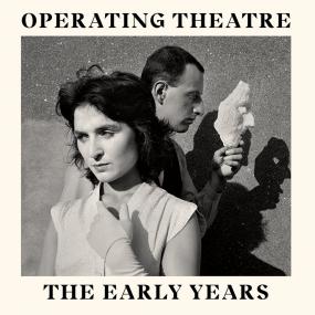 Operating Theatre - The Early Years (New CD)