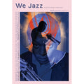 We Jazz Magazine - Issue 19: Milestones (New Book)