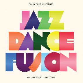 Various - Colin Curtis Presents: Jazz Dance Fusion Volume Four (Part Two) (New Vinyl)