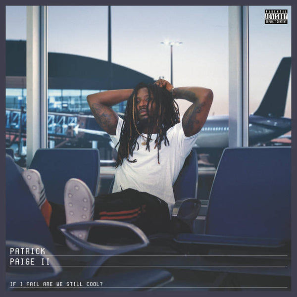 Patrick Paige II - If I Fail Are We Still Cool? (New CD)