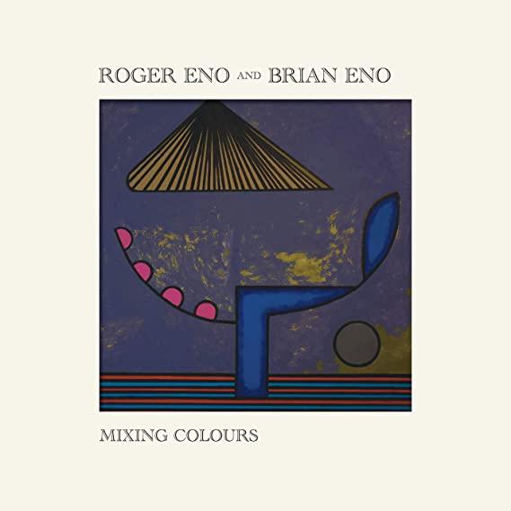 Brian Eno/Roger Eno - Mixing Colours (New Vinyl)