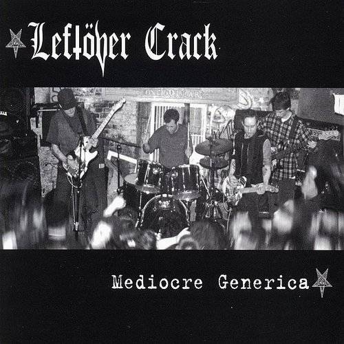 Leftover Crack - Mediocre Generica (New Vinyl)