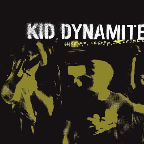 Kid Dynamite - Shorter Faster Louder (New Vinyl)