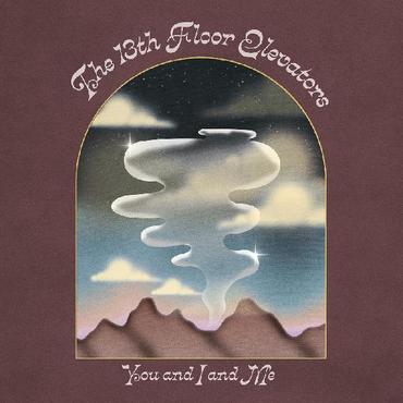 13th-floor-elevators-you-and-i-and-me-2cd-new-cd