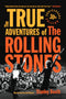 The True Adventures of The Rolling Stones (New Book)