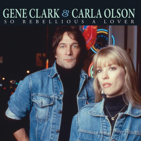 Gene Clark & Carla Olson - So Rebellious A Lover (Blue Vinyl+7") (New Vinyl)
