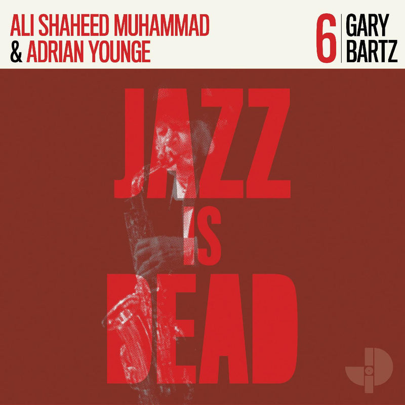 Ali Shaheed Muhammad & Adrian Younge - Gary Bartz: Jazz is Dead 6 (New Vinyl)