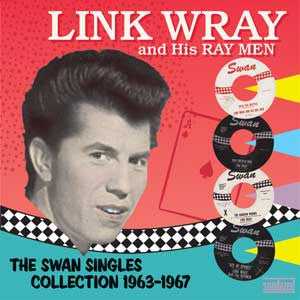Link Wray - The Swan Singles Collection 1963-1967 (New Vinyl)