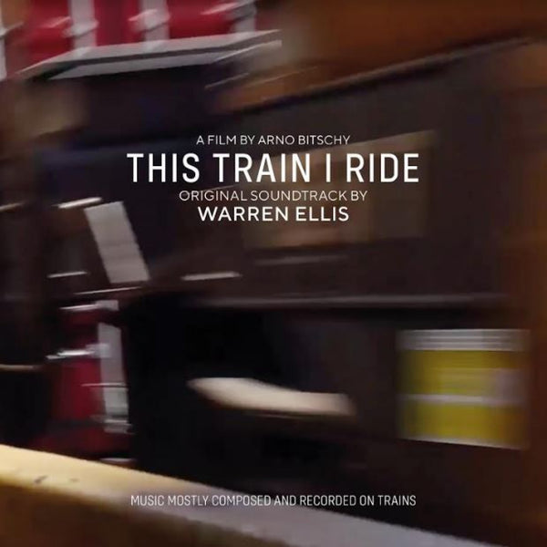 Warren Ellis - This Train I Ride OST (Blue) (New Vinyl)