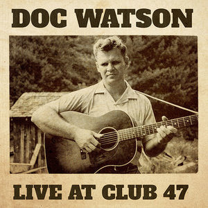 Doc Watson - Live At Club 47 (New Vinyl)