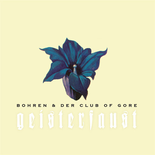 Bohren & Der Club Of Gore - Geisterfaust (New CD)