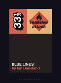 33 1/3 Massive Attacks Blue Lines (New Book)
